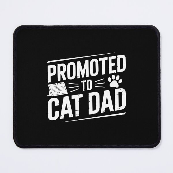 Item preview, Promoted To Cat Dad designed and sold by theartfulaspie.