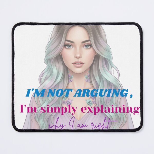 Item preview, I’m Not Arguing I’m Explaining Why I’m Right Funny Sarcastic Quote Pastel Girl Design | Sassy Humor T-Shirt & Sticker PNG designed and sold by TheDigitalArtisianHub.