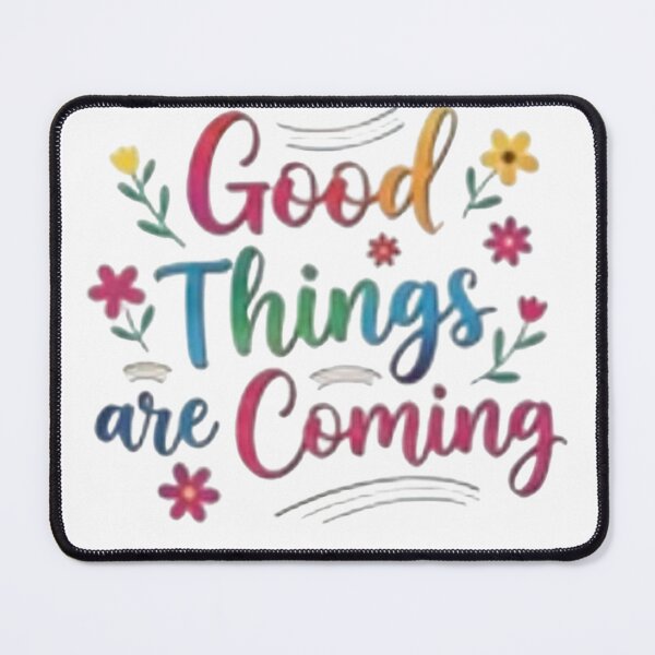Item preview, Good Things are Coming, Motivational Inspiration Graphic Worlds designed and sold by Kamzzi.