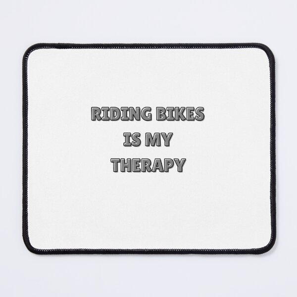Item preview, RIDING BIKES IS MY THERAPY CYCLING QUOTE designed and sold by cyclingmania.