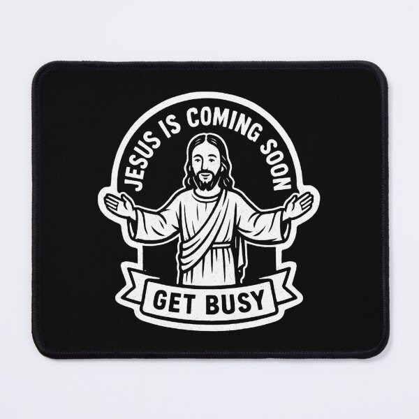 Item preview, Jesus Is Coming Soon Get Busy designed and sold by plushism.
