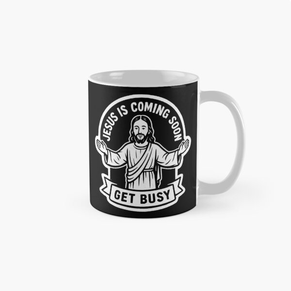 Item preview, Jesus Is Coming Soon Get Busy designed and sold by plushism.