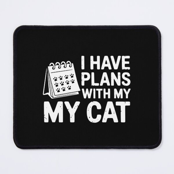 Item preview, I Have Plans With My Cat designed and sold by theartfulaspie.