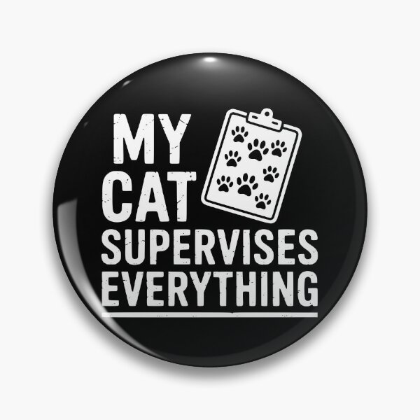 Item preview, My Cat Supervises Everything designed and sold by theartfulaspie.