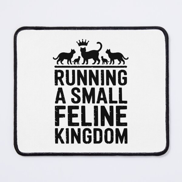 Item preview, Running A Small Feline Kingdom designed and sold by theartfulaspie.