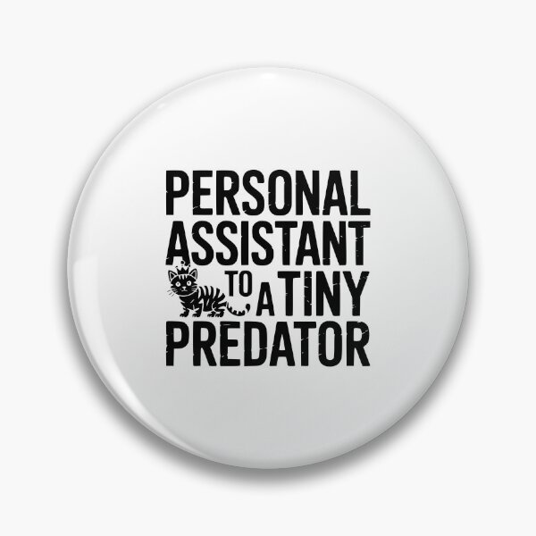 Item preview, Personal Assistant To A Tiny Predator designed and sold by theartfulaspie.