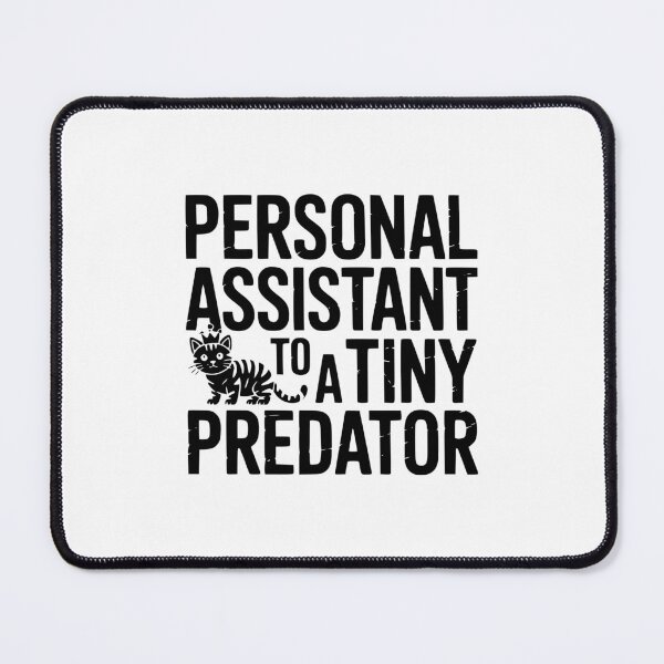 Item preview, Personal Assistant To A Tiny Predator designed and sold by theartfulaspie.