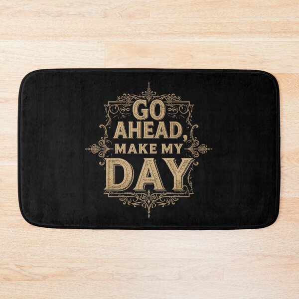 Item preview, Go ahead make my day designed and sold by whatthefoxsays.