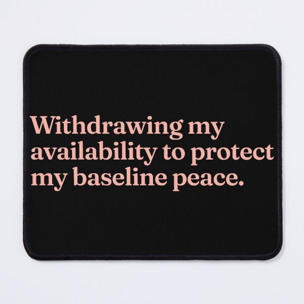 Item preview, Withdrawing My Availability To Protect Peace designed and sold by Becheer.