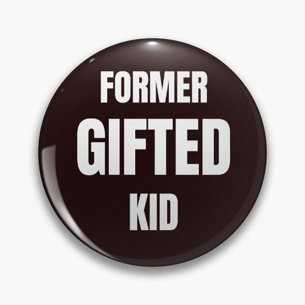 Item preview, Former Gifted Kid – Funny Burnout Meme Quote designed and sold by ArtPer-design.