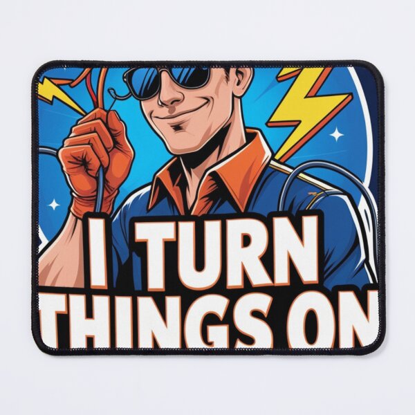 Item preview, I Turn Things On Funny Electrician designed and sold by Sakyverse.