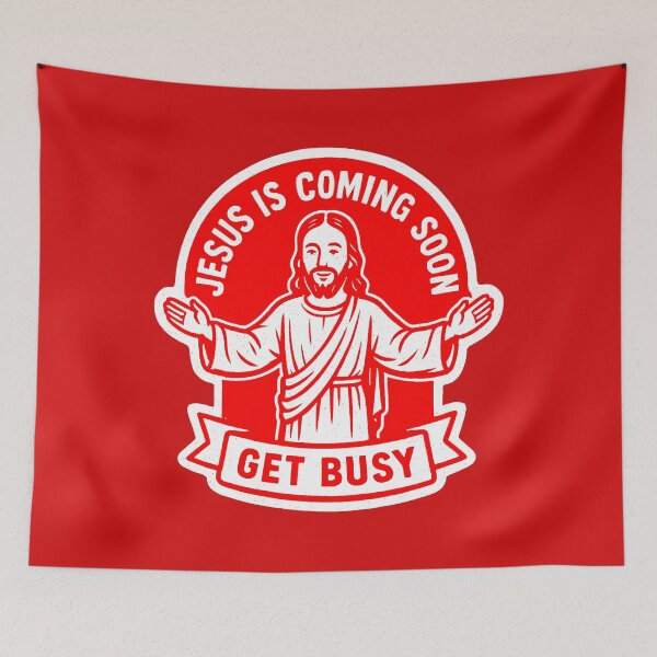 Item preview, Jesus Is Coming Soon Get Busy designed and sold by plushism.