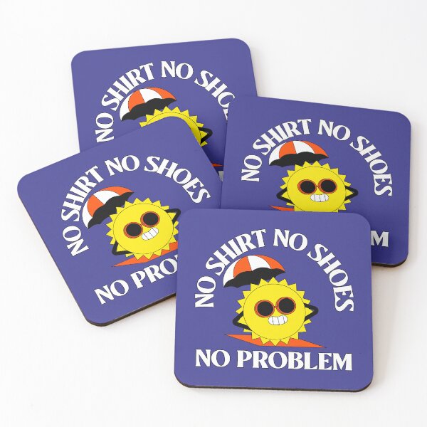 Item preview, NO SHIRT, NO SHOES, NO PROBLEM designed and sold by CoalCityChris.