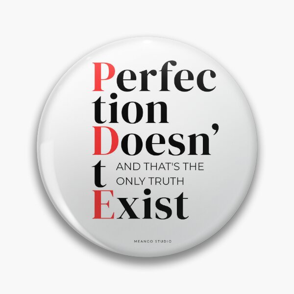 Item preview, Perfection Doesn’t Exist PDE Quote designed and sold by MeangoStudio.