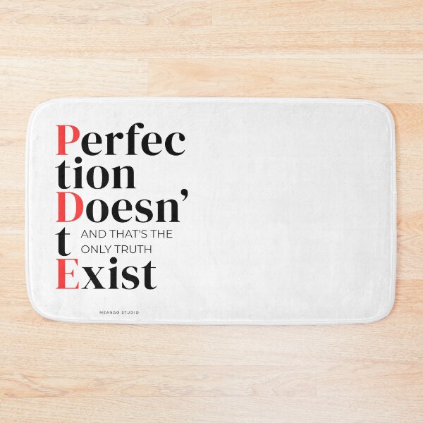 Item preview, Perfection Doesn’t Exist PDE Quote designed and sold by MeangoStudio.