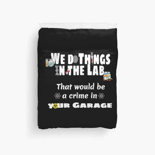 Item preview, We do things in the lab that would be a crime in your garage designed and sold by MyPriond.
