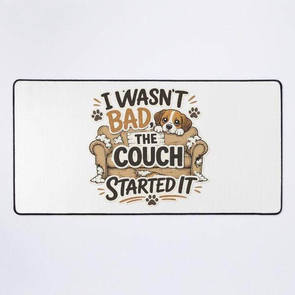 Item preview, I Wasn't Bad The Couch Started It Funny Dog Owner Humor Design designed and sold by SoulThread Studio.