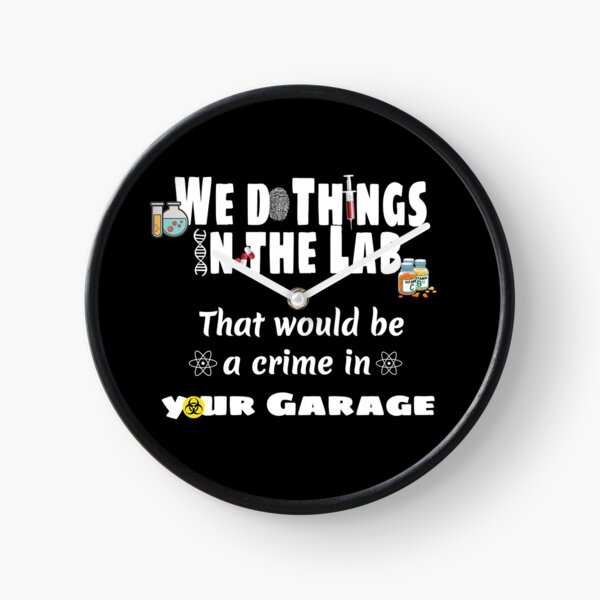 Item preview, We do things in the lab that would be a crime in your garage designed and sold by MyPriond.