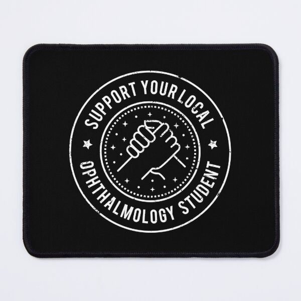 Item preview, Support Your Local Ophthalmology Student designed and sold by MaryAller.