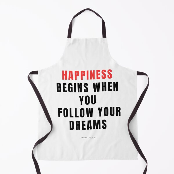 Item preview, Happiness Begins When You Follow Your Dreams designed and sold by MeangoStudio.