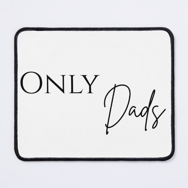 Item preview, Only Dads designed and sold by Caffeine & Chaos.