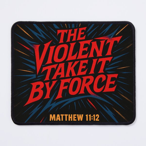 Item preview, Christian Bible Verse Matthew 11:12 The Violent Take It By Force.. designed and sold by TinaSalazar.