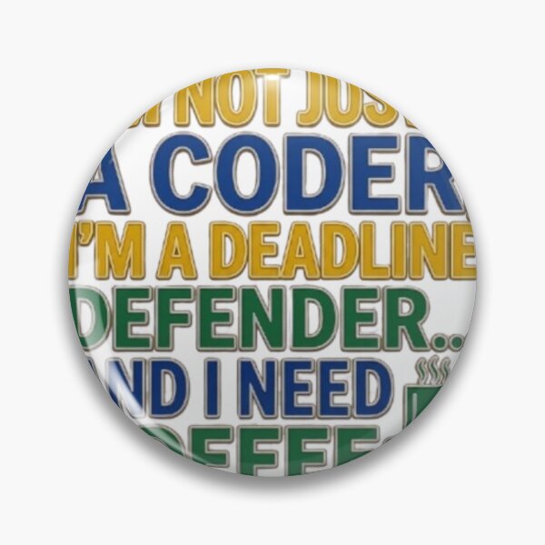 Item preview, I'm Not Just A coder Deadline Defender designed and sold by Northern Glow Art.