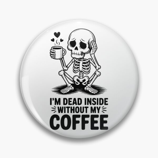 Item preview, I'm Dead Inside WIthout My Coffee designed and sold by Peter Stawicki.