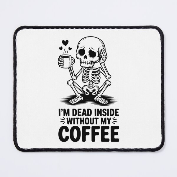 Item preview, I'm Dead Inside WIthout My Coffee designed and sold by Peter Stawicki.