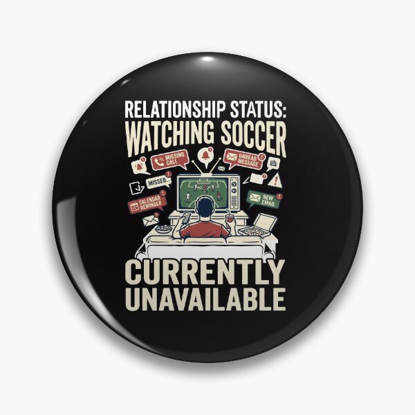 Item preview, Relationship Status: Watching Soccer designed and sold by dya-baino.