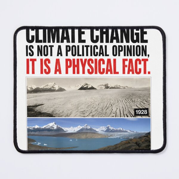 Item preview, Climate Change: Not Opinion, But Fact - Glacier Melt Evidence designed and sold by Clavivs.