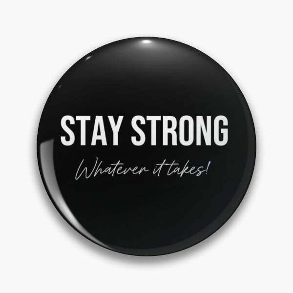 Item preview, Stay Strong | Whatever it takes! designed and sold by Dace Kļava.