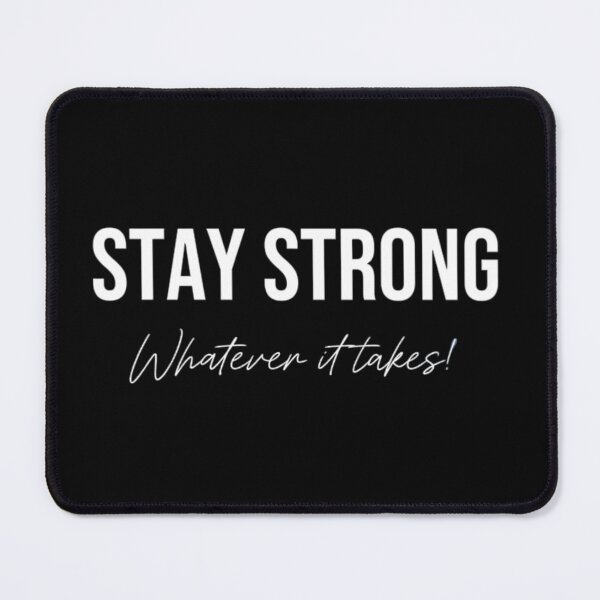 Item preview, Stay Strong | Whatever it takes! designed and sold by Dace Kļava.