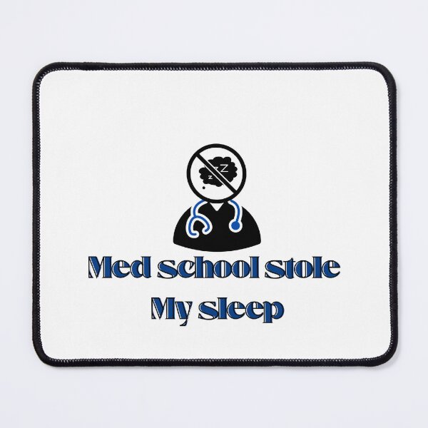 Item preview, Med School Stole My Sleep Humor Funny Medical Student Quote for Future Doctors designed and sold by Art IN Pack.