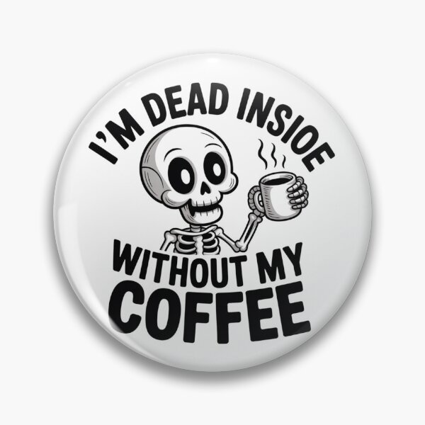 Item preview, I'm Dead Inside Without My Coffee - Coffee Cup Design designed and sold by Peter Stawicki.