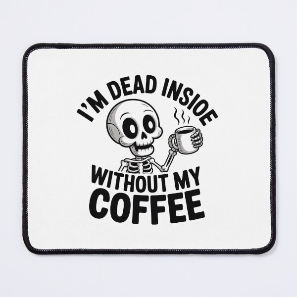 Item preview, I'm Dead Inside Without My Coffee - Coffee Cup Design designed and sold by Peter Stawicki.