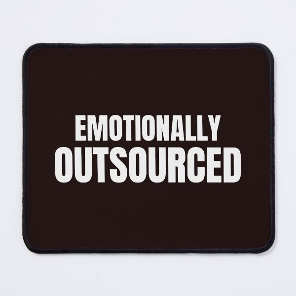 Item preview, Emotionally Outsourced – Funny Corporate Burnout Quote designed and sold by ArtPer-design.