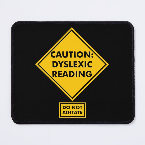 Item preview, Caution: Dyslexic Reading designed and sold by ZZDeZignZ.
