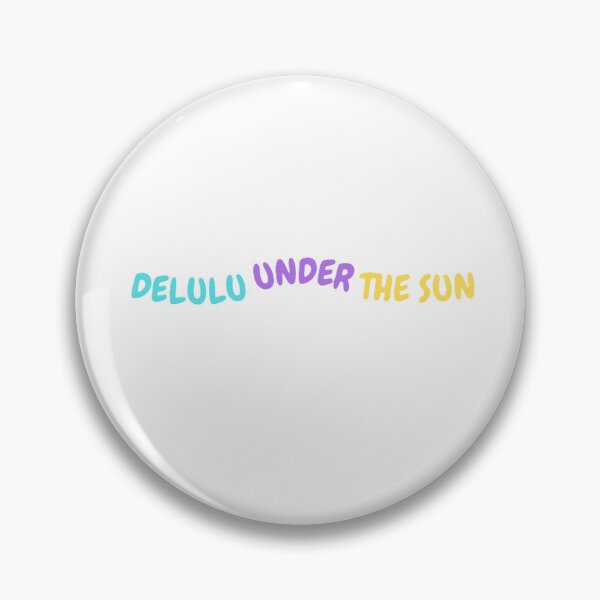 Item preview, DELULU UNDER THE SUN. designed and sold by ZANU creativity.
