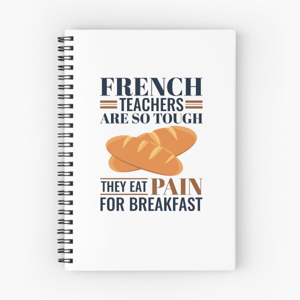 Item preview, French Teachers Are So Tough They Eat Pain for Breakfast designed and sold by jaygo.