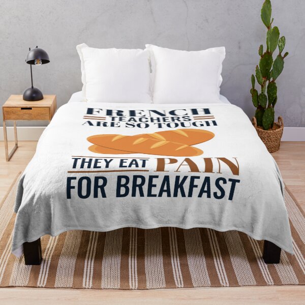 Item preview, French Teachers Are So Tough They Eat Pain for Breakfast designed and sold by jaygo.