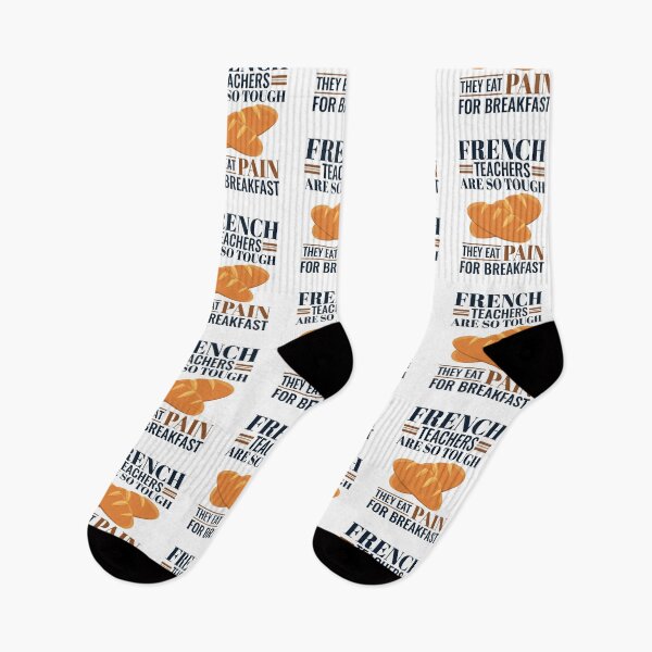 Item preview, French Teachers Are So Tough They Eat Pain for Breakfast designed and sold by jaygo.