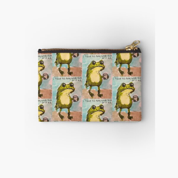 Item preview, I have to say weird stuff or I’ll die  designed and sold by Yesirock.