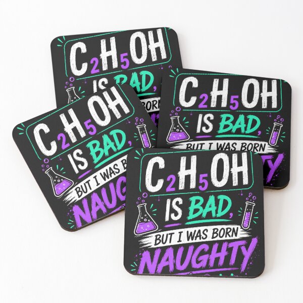 Item preview, C₂H₅OH Is Bad, But I Was Born Naughty – Neon Chemistry Edition designed and sold by Pecata.
