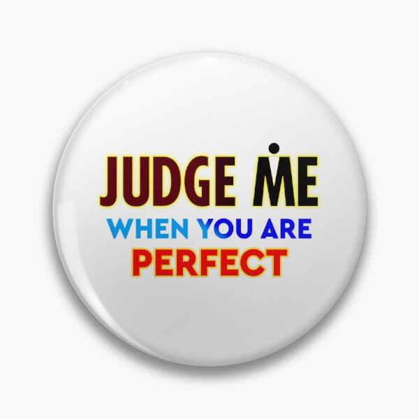 Item preview, Judge Me, when you are Perfect designed and sold by T2T-ees.