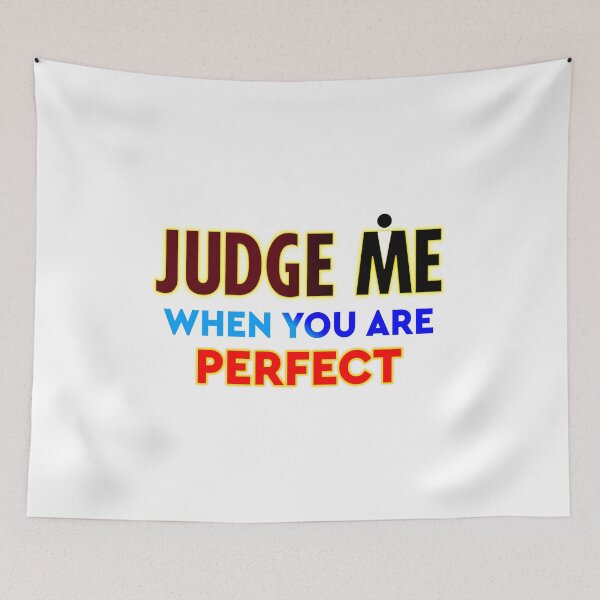 Item preview, Judge Me, when you are Perfect designed and sold by T2T-ees.