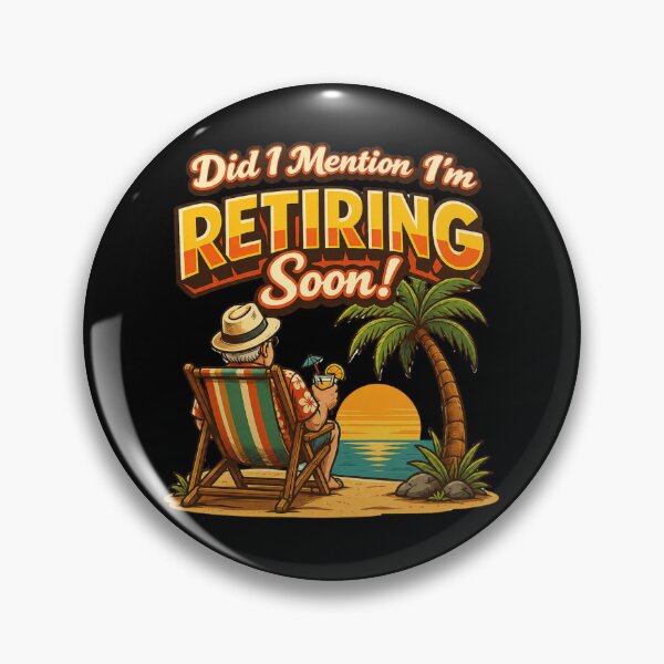 Item preview, Did I Mention I'm Retiring Soon Retro designed and sold by super-think.