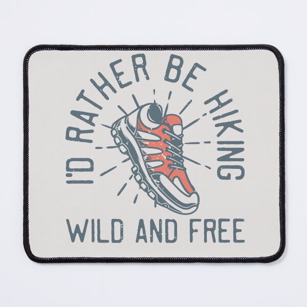 Item preview, I'd Rather Be Hiking Wild and Free Outdoor Tee designed and sold by Gravelpeak Co..