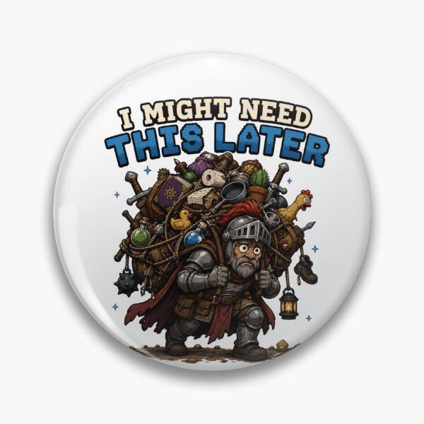 Item preview, I Might Need This Later – Overloaded RPG Inventory Knig designed and sold by ImprintEmporium.