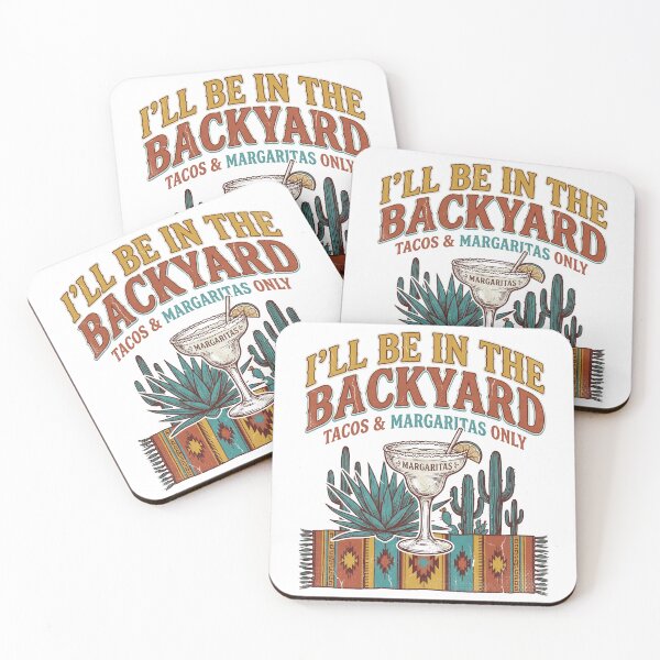 Item preview, I'll Be In The Backyard Tacos and Margaritas designed and sold by Majnon8bp.